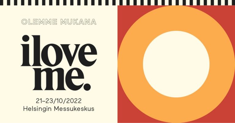 Olemme mukana I love me -messuilla 21.-23.10.2022